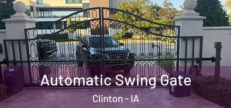 Automatic Swing Gate Clinton - IA