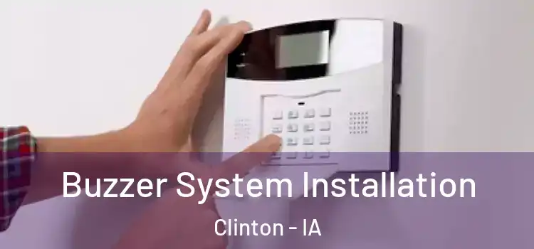  Buzzer System Installation Clinton - IA