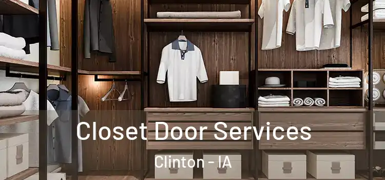 Closet Door Services Clinton - IA