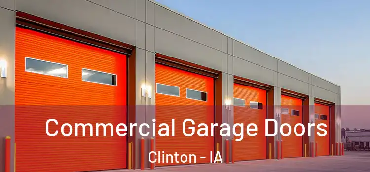  Commercial Garage Doors Clinton - IA