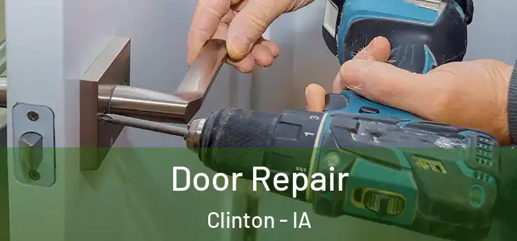 Door Repair Clinton - IA