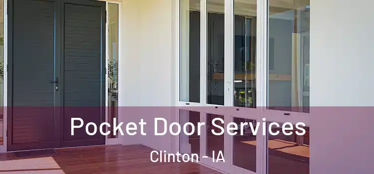 Pocket Door Services Clinton - IA