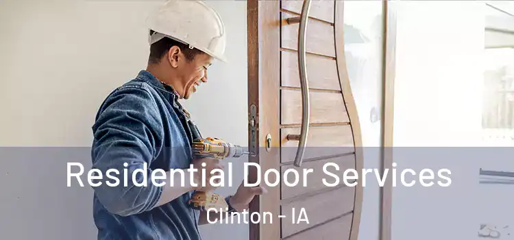 Residential Door Services Clinton - IA