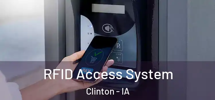  RFID Access System Clinton - IA