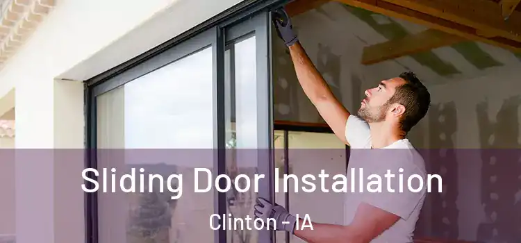 Sliding Door Installation Clinton - IA